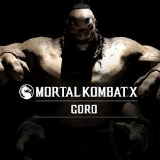 Goro is a fictional character from the mortal kombat fighting game series. Mortal Kombat X Goro