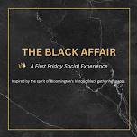 The Black Affair | First Friday Social Experience