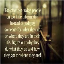 70 Judging People Quotes Sayings Images To Inspire You Judging Others Quotes Wise Words Quotes Judging People Quotes