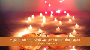 Don't worry, just get the professional tips you need to remove wax stains like a pro! A Guide On Removing Wax Stains From The Carpet Carpet Cleaner