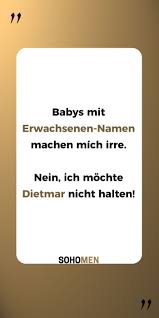 Lustige Spruche Lustig Witzig Funny Baby Namen Babys Mit Erwachsenen Namen Machen Mich Irre Nein Lustige Spruche Zitate Fur Kinder Witzige Spruche