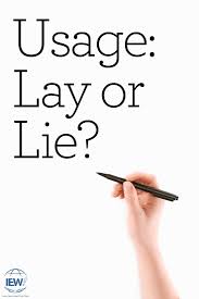 Usage Lay Or Lie Lay Lie Laid Lie How Are You Feeling