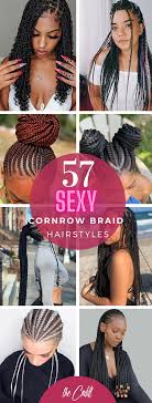 How long to keep braids in for hair to grow? 57 Best Cornrow Braids To Create Gorgeous Looks In 2020