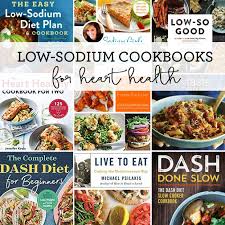 8 Low Sodium Cookbooks Amari Thomsen Heart Healthy Rd