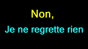 Check spelling or type a new query. Edith Piaf Non Je Ne Regrette Rien Lyrics Youtube