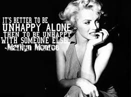 Most People Are Afraid To Be Alone Marilyn Monroe Quotes Marilyn Quotes Monroe Quotes
