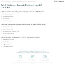 Many were content with the life they lived and items they had, while others were attempting to construct boats to. Quiz Worksheet Beauty The Beast Synopsis Characters Study Com