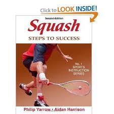 Squash Steps To Success 2nd Edition Steps To Success Sports Learn The Fundamentals And Enjoy Competing In This Fast Pace Steps To Success Squash Success