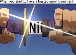 When You Start To Have A Heated Gaming Moment Meme Ahseeit