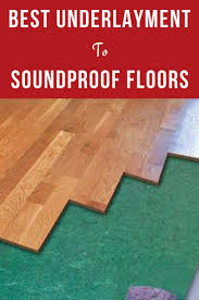 Best Underlayment For Soundproofing A Floor Sound Proof Flooring Sound Proofing Underlayment