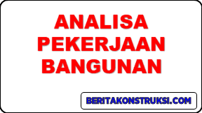 Daftar harga bahan bangunan terbaru tahun 2021. Update Download Analisa Harga Satuan Pekerjaan Ahsp Sni 2020 Format Excel Konstruksi Sipil