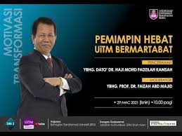 Posted by ofevakacewuv at 9:11 am. Siri 2 Pemimpin Hebat Uitm Bermartabat Oleh Ybhg Dato Dr Haji Mohd Fadzilah Kamsah Youtube