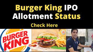How to check burger king ipo allotment status online? Burger King Ipo Allotment Status Check Here Burger King Ipo Latest News Youtube