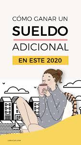 20 Maneras De Ganar Dinero Extra Sin Renunciar A Tu Trabajo Guia 2020 Ganar Dinero Por Internet Dinero Por Internet Ganar Dinero