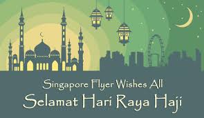 Kita bermohon kepada allah s.w.t agar puan sarifah dan puan bahiyah diberikan kesihatan yang baik, kekuatan untuk melakukan ibadah haji yang sempurna hingga beroleh yang. Singapore Flyer On Twitter Wishing All Our Muslim Friends Selemat Hari Raya Haji May Your Days Be Filled With Abundant Joy And Blessings