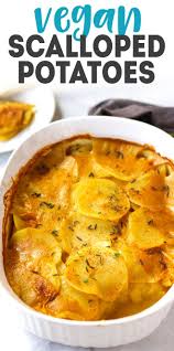 Vegan Scalloped Potatoes Recipe Vegan Scalloped Potatoes Vegan Dishes Vegan Cooking