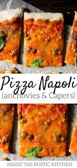 Pizza Napoli Pizza With Anchovies Capers And Mozzarella It S A Simple Classic Recipe Bursting With Flavour Made Wit Italian Recipes Anchovies Classic Food