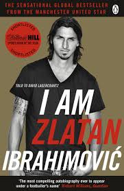 Fiery soccer star zlatan ibrahimovic has captivated fans with his superb skills and outlandish comments. I Am Zlatan Ibrahimovic Amazon De Ibrahimovic Zlatan Fremdsprachige Bucher