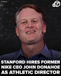 Former Nike and eBay CEO John Donahoe has been named as Stanford's athletic  director after school officials viewed him as a "unicorn candidate" because  of his business ties and history at the
