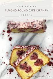 Raspberry Almond Cake Ispahan Recipe French Dessert Recipes Almond Pound Cakes Delicious Desserts