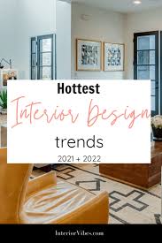 We forecast future trends for the home + interiors. Hottest Design Trends 2021 And 2022 Amanda Gates Feng Shui