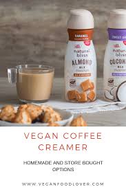 Vegan Coffee Creamer Choosing The Best One For A Better Coffee Time Vegan Coffee Creamer Vegan Chocolate Recipes Coffee Creamer
