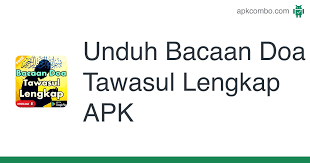 Check spelling or type a new query. Unduh Bacaan Doa Tawasul Lengkap Apk Versi Terbaru