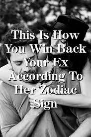 This Is How You Win Back Your Ex According To Her Zodiac Sign By Diane Anderson In 2020 Life Blogs Zodiac Signs Relationship