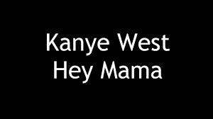 It later appeared in its final version on kanye's 2005 album. Kanye West Hey Mama Youtube