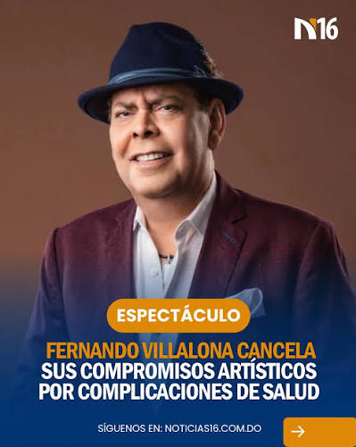 equipo de trabajo del reconocido cantante dominicano Fernando Villalona  emitió un comunicado oficial informando la suspensión temporal de todas sus  presentaciones artísticas programadas para este fin de semana. Según el  informe de