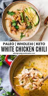 Paleo White Chicken Chili Whole30 Keto Recipe Whole Food Recipes Whole 30 Recipes Paleo Recipes