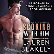 Amazon.com: Scoring with Him: Men of Summer Series, Book 1 (Audible Audio  Edition): Lauren Blakely, Teddy Hamilton, Jacob Morgan, Lauren Blakely  Books: Books
