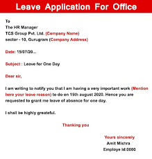 Please mention the specific date you wish to take leave, and if possible briefly explain the need for one day leave. How To Write A Leave Application For Office Samples