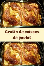 Gratin De Cuisses De Poulet Page 2 Toutes Recettes Com Cuisses De Poulet Recettes De Cuisine Recette Cuisse Poulet
