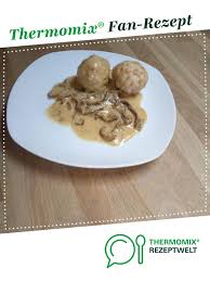 Bayerische Schwammerbraj Schwammerlbruhe Rezept Thermomix Rezepte Rezepte Thermomix Rezepte