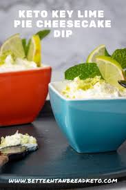 Keto Key Lime Pie Cheesecake Dip Recipe Key Lime Pie Cheesecake Key Lime Pie Key Lime Pie Dip