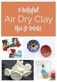9 Helpful Air Dry Clay Tips Tricks Clay Crafts Air Dry Air Dry Clay Projects Air Dry Clay
