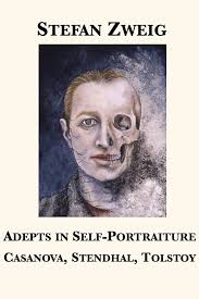 Adepts in Self-Portraiture: Casanova, Stendhal, Tolstoy eBook : Zweig,  Stefan, Paul, Eden, Paul, Cedar: Amazon.co.uk: Kindle Store