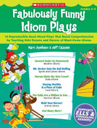 Communication idioms find the match. Amazon Com Fabulously Funny Idiom Plays 14 Reproducible Read Aloud Plays That Boost Comprehension By Teaching Kids Dozens And Dozens Of Must Know Idioms 9780545204576 Appelbaum Marci Catanese Jeff Books