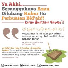 Berikut arti dari hadits adzan di telinga kanan si bayi dan iqomah di telinga kirinya maka anak itu kelak tidak akan diganggu jin bila demikian masalahnya, maka riwayat inilah sebagai penguat adanya adzan pada telinga sang bayi saat dilahirkan seperti tercantum dalam hadits rafi riwayat imam. Laa Tahzan Hadits Maudhu Palsu Adzan Di Kuburan Imam Ibnul Jauzi Rahimahullah Menuturkan Ini Adalah Hadits Palsu Atas Nama Nabi Shallallahu Alaihi Wa Sallam Al Maudhu At 3 238 As Suyuthi