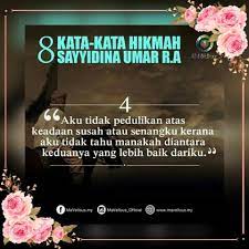 Words of caliph khalifah saidina umar al kattab, seorang pemimpin islam yang tegas, adil dan bijaksana, beliau mempunyai tubuh tegap dan sasa sehingga. 8 Kata Kata Hikmah Saiyidina Umar Al Islam Itu Nasihat 3 Facebook