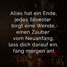 ᐅ Alles Hat Ein Ende Jedes Silvester Birgt Eine Wende Einen