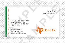 You don't have to settle for plug & play business cards! Printing Services Brand Standards The University Of Texas At Dallas