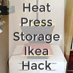 Heat Press Storage Ikea Hack Simply Darr Ling