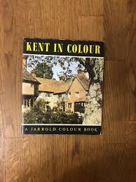 Kent in Colour By A N Court - A Jarrold Colour Book | eBay