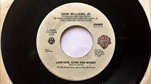 Send (d) lawyers, (a) guns, and (e) money. Lawyers Guns And Money Hank Williams Jr 1985 Youtube