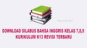 Penerapan teknologi informasi dan komunikasi secara terintegrasi, sistem atis, dan efektif sesuai dengan situasi dan kondisi. Download Silabus Bahasa Inggris Smp Mts Kelas 7 8 9 K13 Revisi Terbaru Kang Andi Net