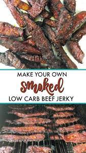 Make Your Own Smoked Beef Jerky Delicious Low Carb Snack Easy To Make And High In Protein Jerky Beef Jerky Low Carb Smoked Beef Jerky Smoked Food Recipes