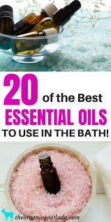 Add a full dropper of argan oil into the water during a warm bath. Use These 20 Essential Oils In Bath Water The Organic Goat Lady