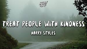 Maybe you would like to learn more about one of these? Harry Styles Treat People With Kindness Lyrics Youtube